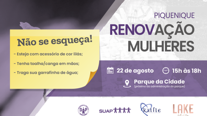 Projeto Renovação Mulheres promove piquenique de acolhimento para vítimas de violência